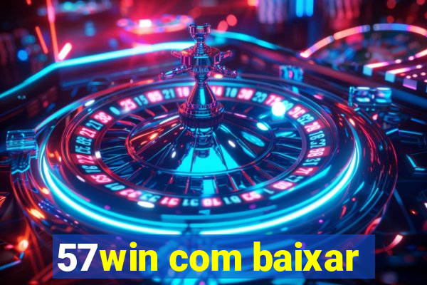 57win com baixar